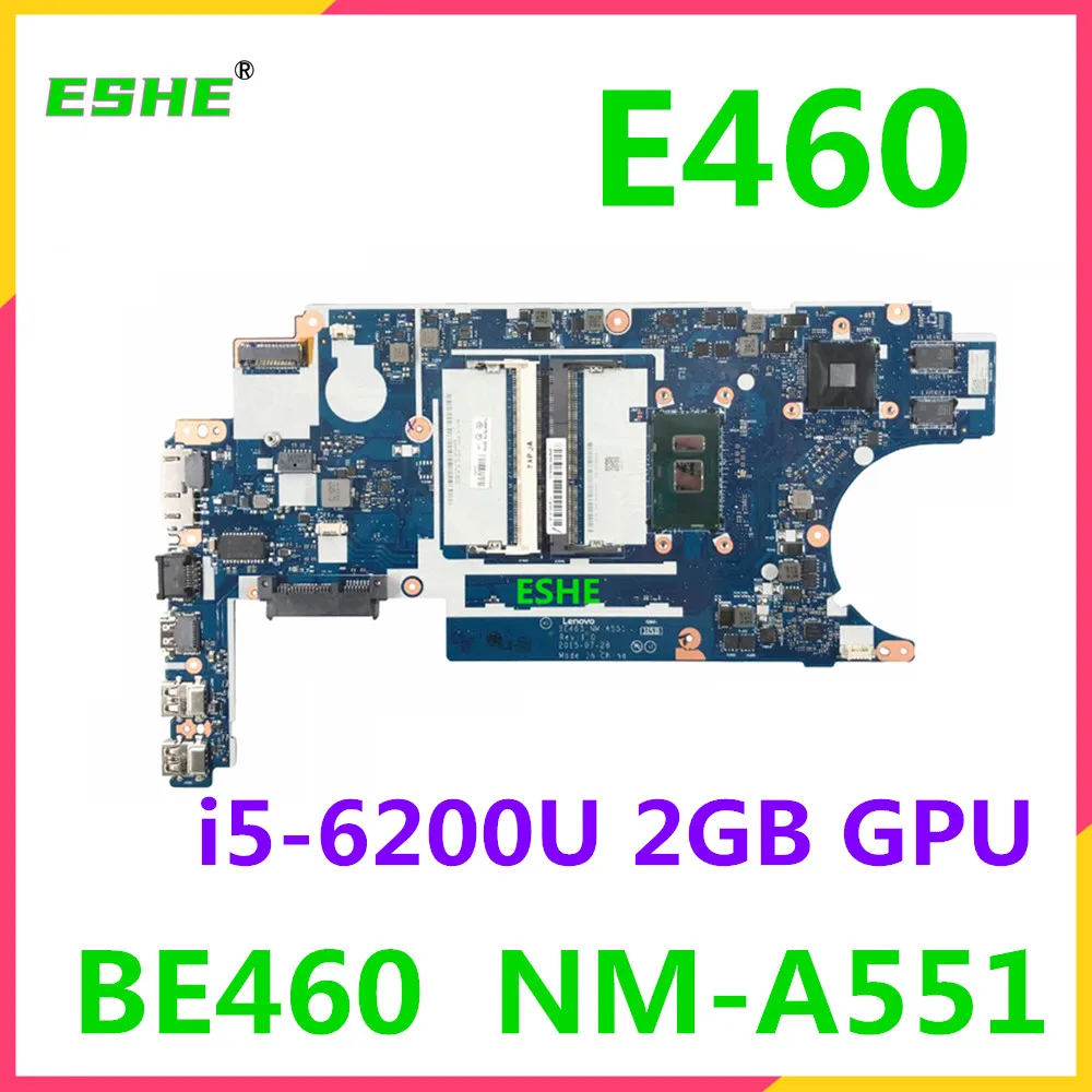 BE460 NM-A551 Mainboard For Lenovo ThinkPad E460 Laptop Motherboard With i3 i5 i7 6th Gen CPU 2G GPU tested good