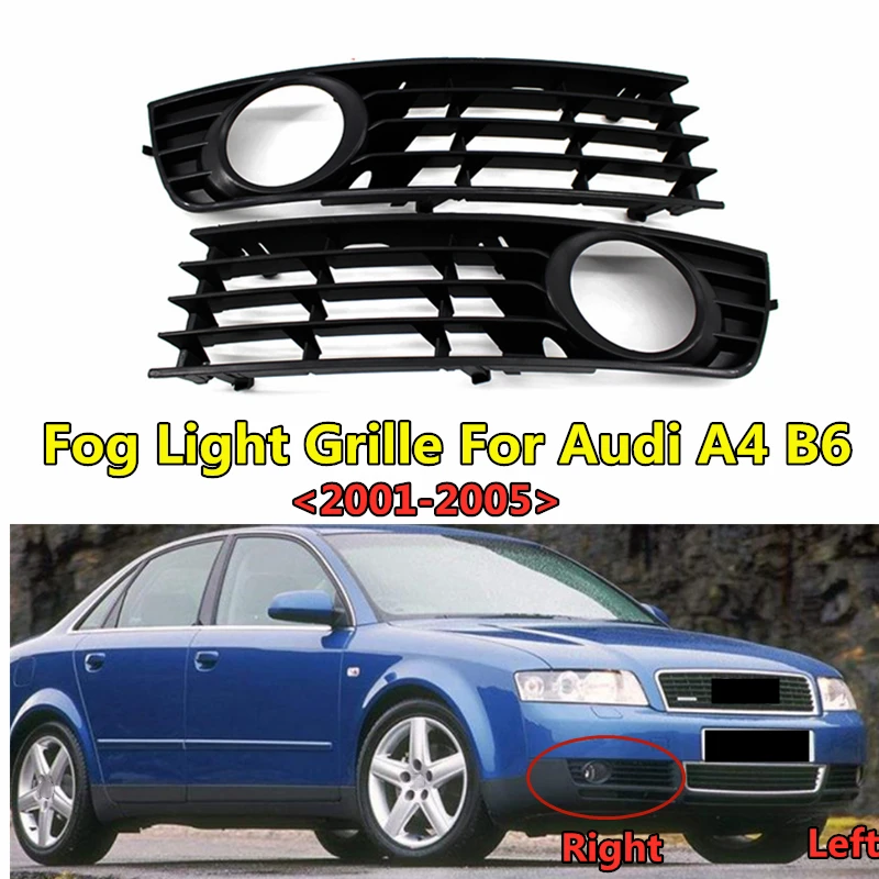 

Car Accessories Parts Front Bumper Lower Grille Fog Light Grill For Audi- A4 B6 2001 2002 2003 2004 2005 Oem 8E0807681A/682A