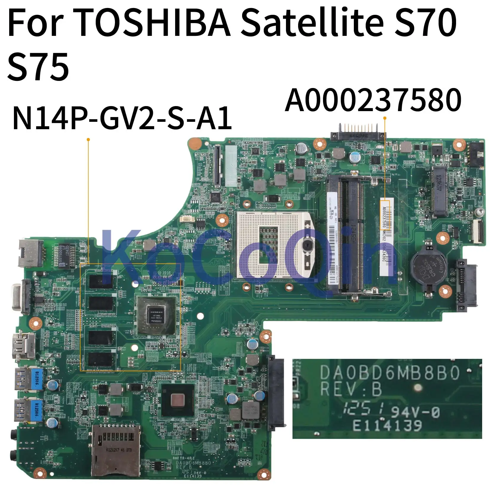 

KoCoQin Laptop motherboard For TOSHIBA Satellite C70 C75 S70 S75-A GT740M Mainboard A000237580 DA0BD6MB8B0