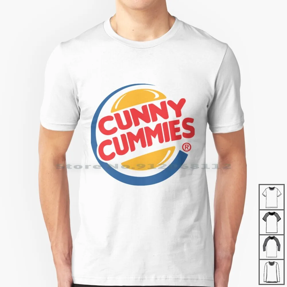 Cunny Cummies? 100% Cotton T Shirt Shitpost Cunny Cummies Vagina Pussy Burger King Have It Your Way Im Lovin It Fast Food Taco