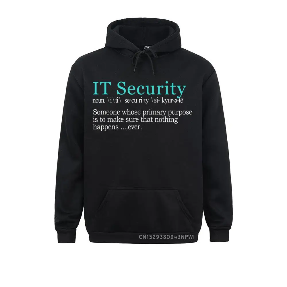 

Best Funny IT Security Cybersecurity Definition Gift Pullover Classic Men Sweatshirts Cool Hoodies Leisure Hoods Winter