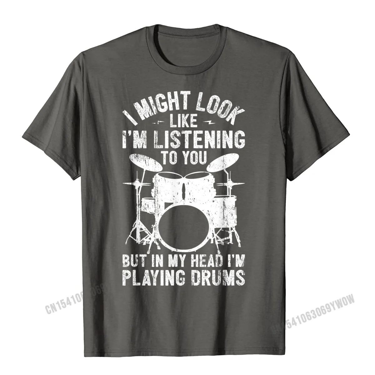 Drum I Might Look Like Im Listening Playing Drummer Band T-Shirt Special Party T Shirts Harajuku Tops T Shirt For Men Classic