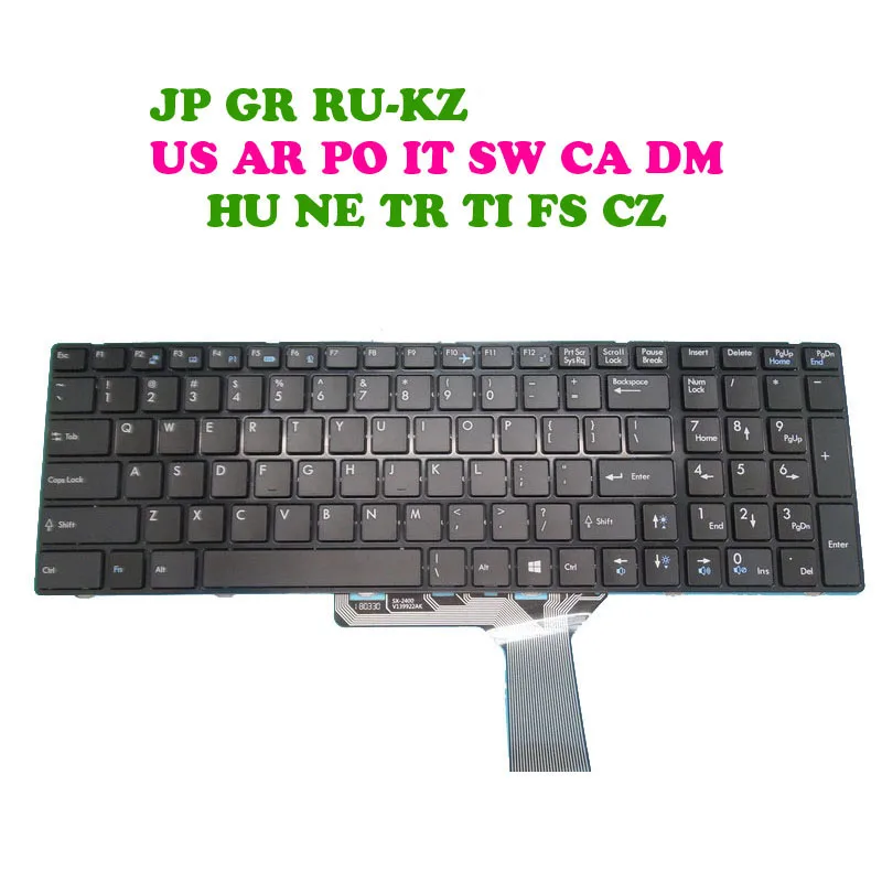 

SW US IT PO Keyboard For MSI GE60 GE70 V123322CK1 S1N-3ETH261-SA0 S1N-3ETR2A1-SA0 V123322IK1 V139922CK1 S1N-3EDK2J1-SA0 English