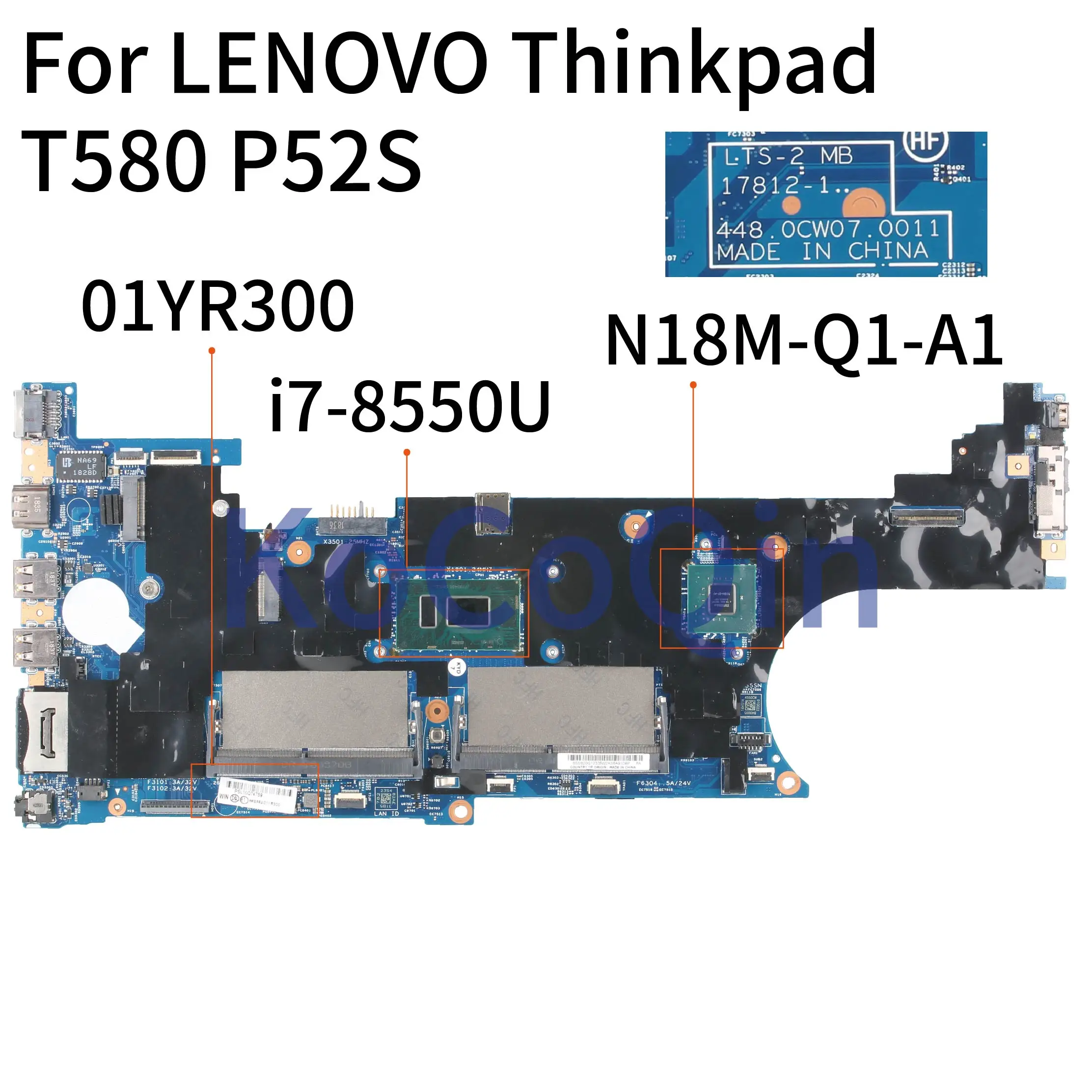 

For LENOVO Thinkpad T580 P52S I7-8550U Notebook Mainboard 17812-1 448.0CW07.0011 01YR300 N18M-Q1-A1 SR3LC Laptop Motherboard