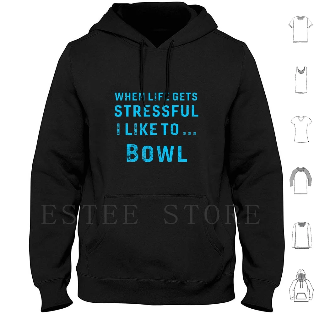 Funny Bowling T Shirts. Gifts For Stressed Bowlers. Hoodie Long Sleeve Bowl Bowling Bowler 10 Ten Bowling Alley Bowling