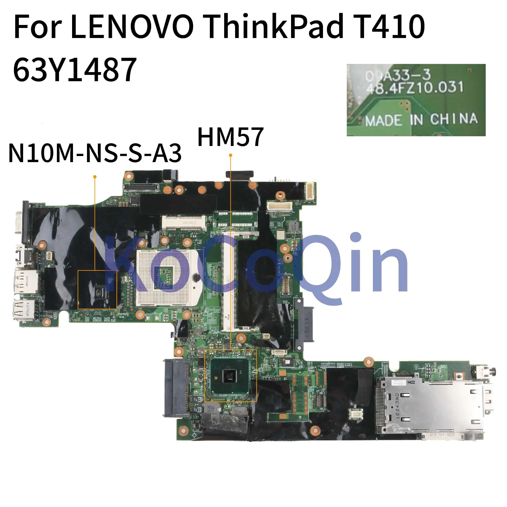KoCoQin laptop Motherboard For LENOVO ThinkPad T410 09A33-3 04W0507 60Y5716 63Y1487 75Y4068 HM57 N10M-NS-S-A3 Mainboard image 2