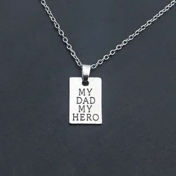 Hot Sale Father's Day Gifts My Dad My Hero Pendant Necklace Chains Father Daddy jewelry