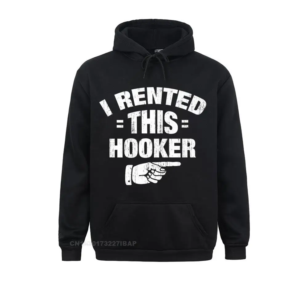 

I Rented This Hooker Premium Hoodie Sweatshirts Fall Hoodies Long Sleeve 2021 Discount Leisure Sportswears Summer Boy