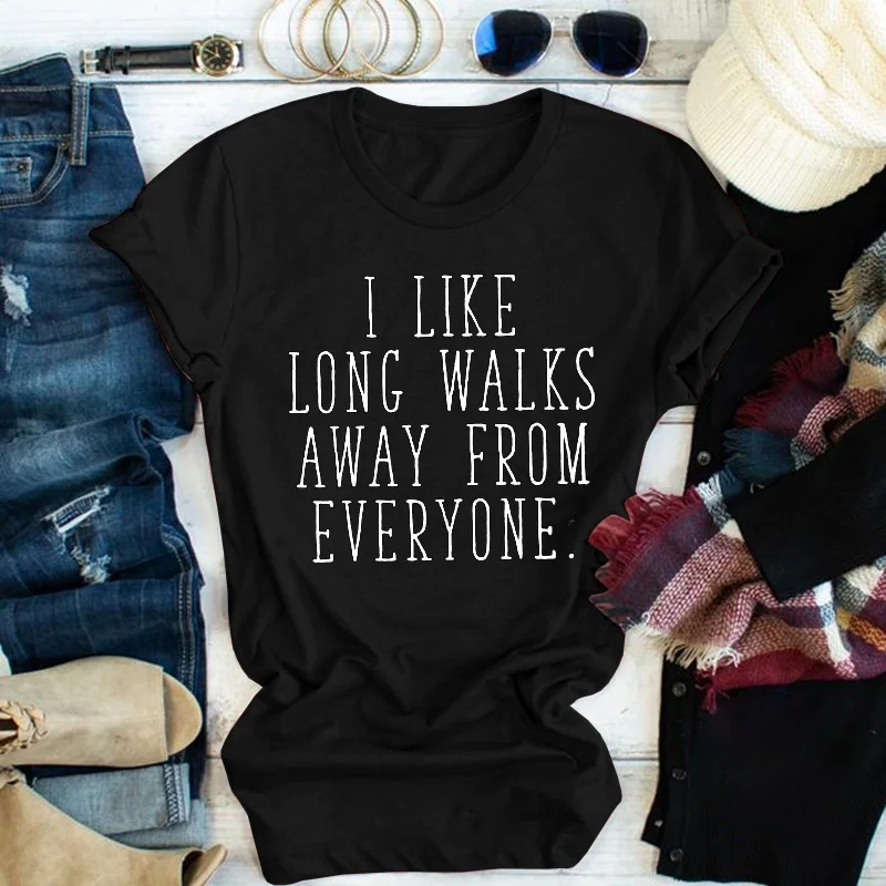 

Vintage Art Top I Like Long Walks Away From Everyone T Shirt Slogan Women Top Fashion Grunge Camisetas Hipster Tees