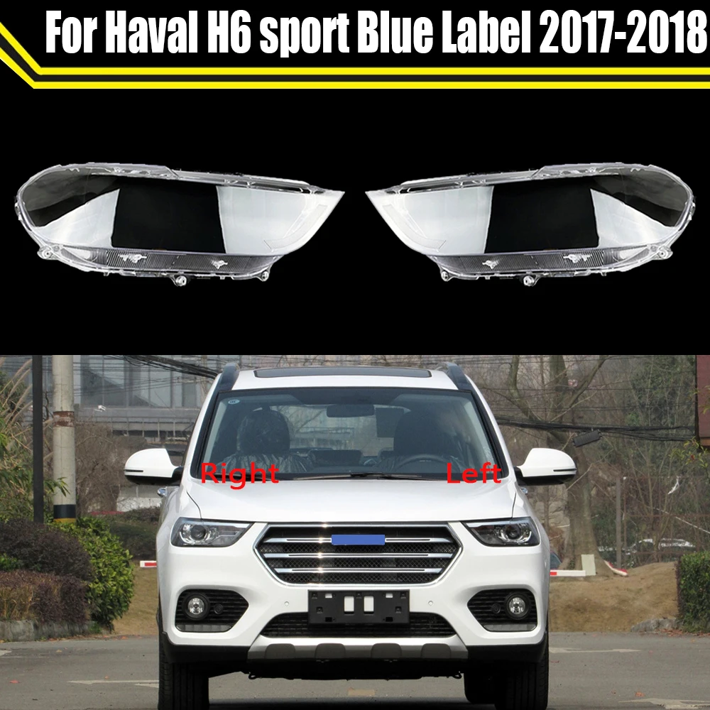 

For Great Wall Haval H6 Sport Blue Label 2017 2018 ​Car Front Headlight Cover Clear Lamp Shell Lens Glass Caps Light Lampshade