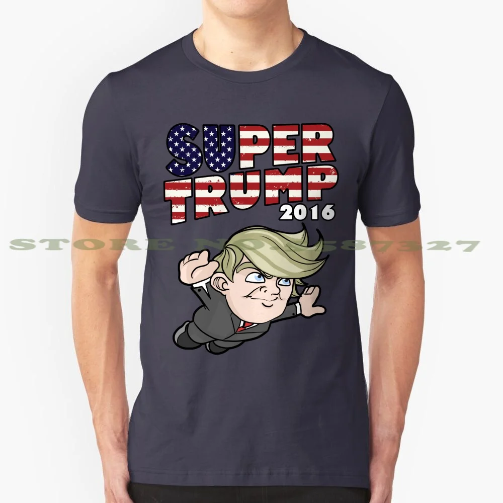 Super Trump 2016 100% Cotton T-Shirt Donald Trump Trump 2016 President Usa Patriot Liberty Republican Uncle Sam Funny Super