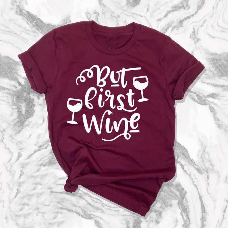 

Graphic Casual Women Fashion Unisex Funny T-Shirt Hipster Grunge Tumblr Party Style Tees Tops But First Wine Drinking Lover