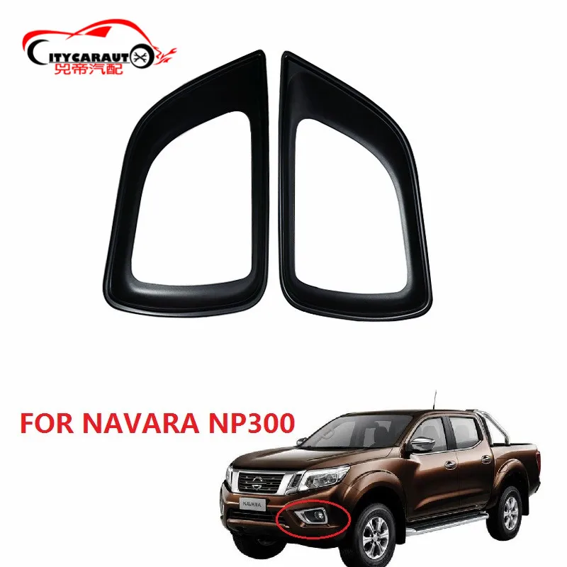 CITYCARAUTO NAVARA NP300 FOGLAMP COVER FOG LIGHTS LAMP HOODS FIT FOR NAVARA NP300 2014-2017 CAR