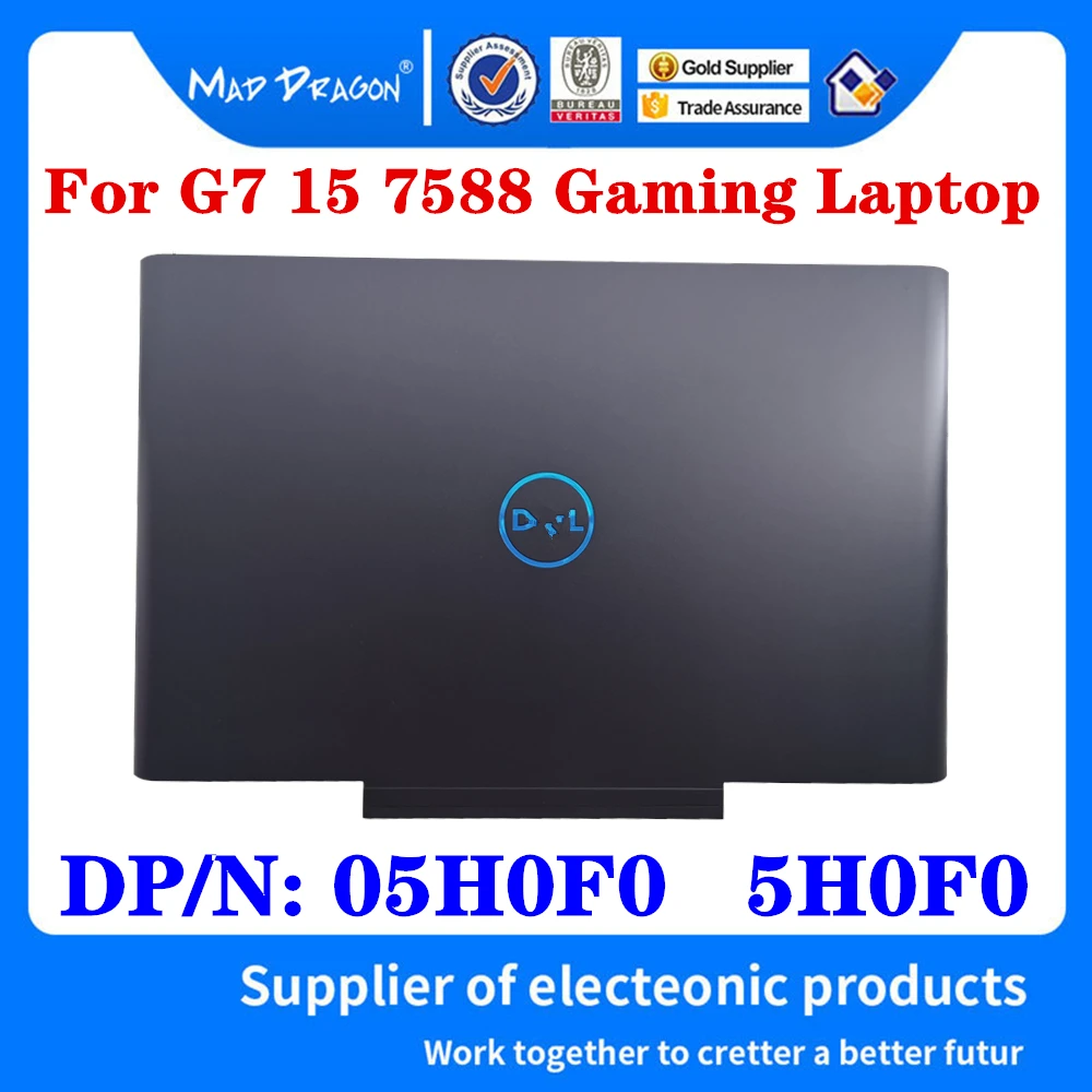 

New original LCD Back Cover Rear Lid Top Case black For Dell G7 7588 G7 15 7588 Gaming Laptop 05H0F0 5H0F0 AP27R000100 0DPF2V