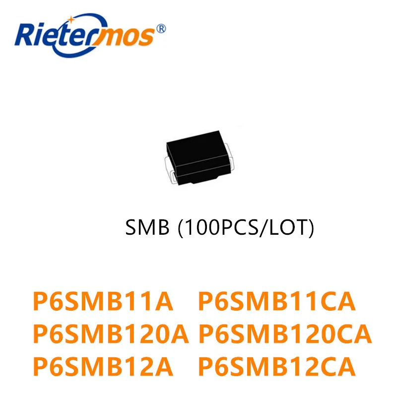 100PCS SMB P6SMB11A P6SMB11CA DO-214AA P6SMB120A P6SMB120CA P6SMB12A P6SMB12CA HIGH QUALITY
