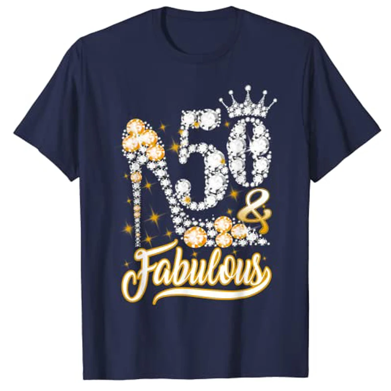 50 & Fabulous 50 Years Old 50th Birthday Diamond Crown Shoes T-Shirt Graphic Tee Tops Woman T Shirts