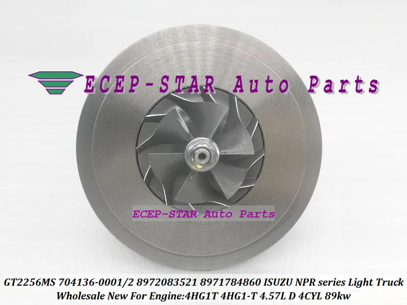 

Картридж Turbo CHRA GT2256MS 704136 704136-0003 704136-5003S 8973267520 для грузовика серии ISUZU NPR 4HG1T 4HG1-T 4.57L 8972083520