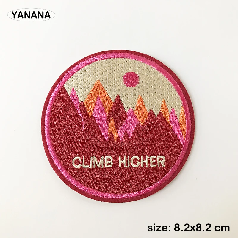 climb higher mountain Scenery Personal collection Patch for Clothing Iron on Embroidered Sewing Applique Sew On Fabric Badge