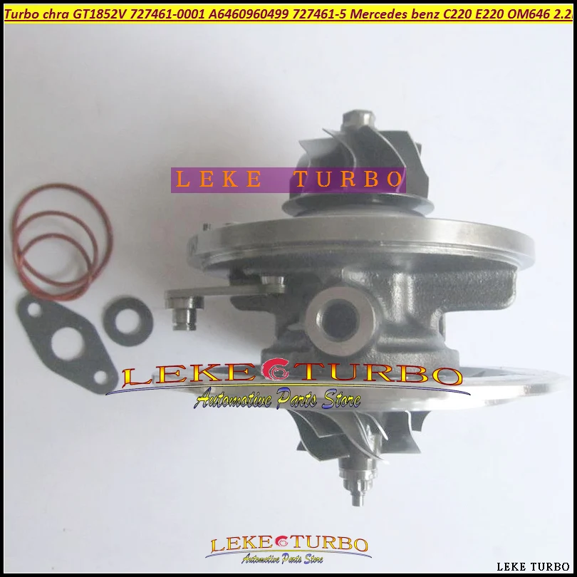 Турбокартридж CHRA GT1852V 727461-1 727461-00010 C220 E220 W203 W211 OM646 2.2L 727461-4 727461-0007 727461-0008 727461-0009