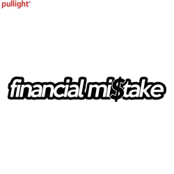 Interesting financial mistake letter design, car window bumper, motorcycle helmet decoration, vinyl car sticker