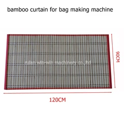 6pcs width 90cm length 120CM bamboo curtain for bag making machine parts