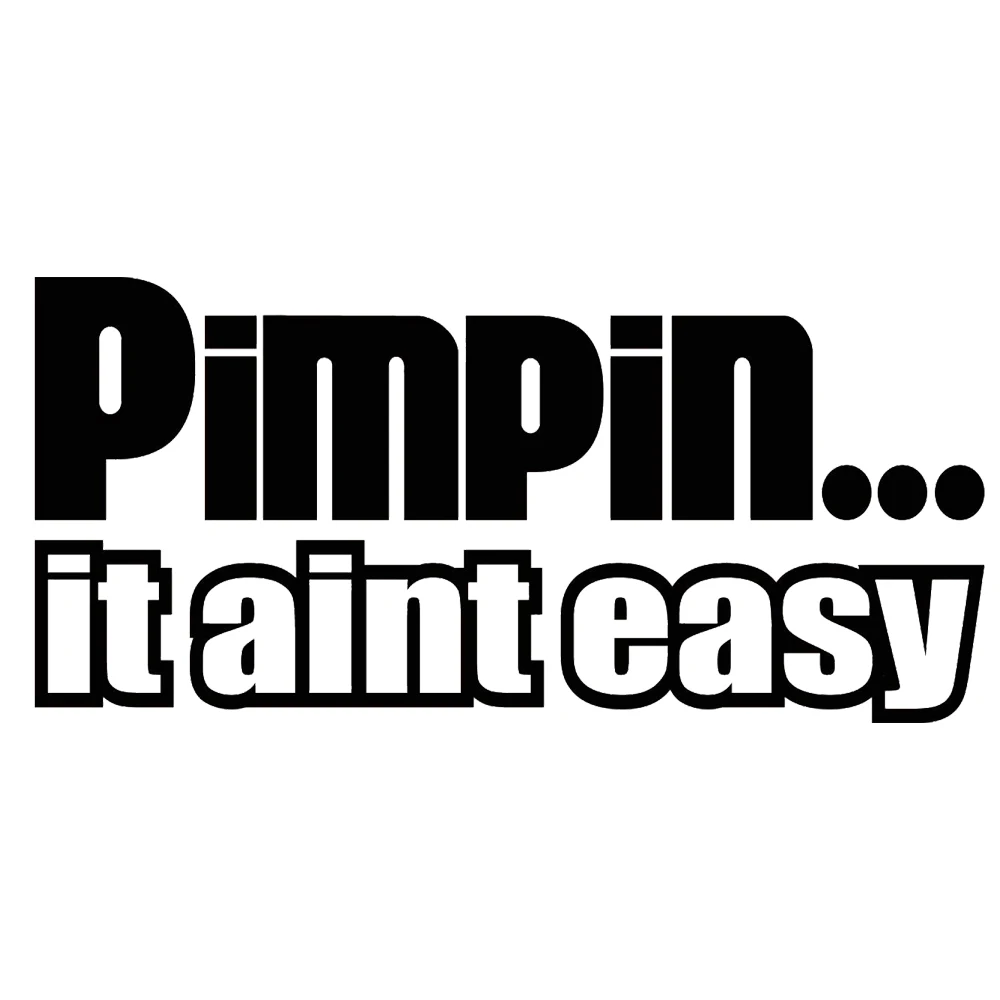 

Pimpin Not Easy Stand Sticker Funny Car Vinyl Sticker Window Jdm Racing Turbine Accessories Decoration