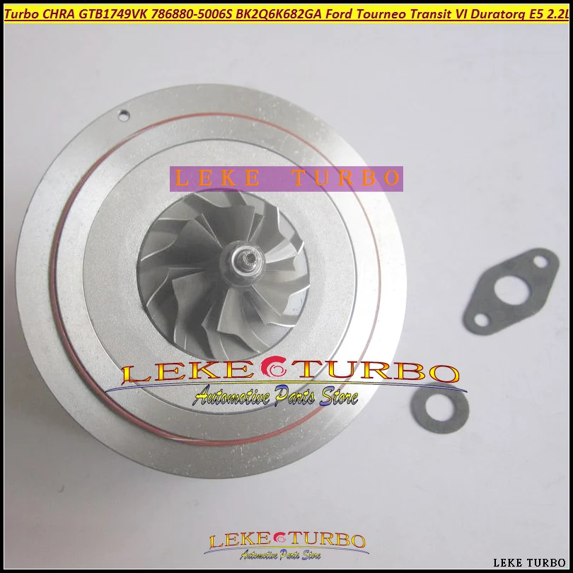 

ww Turbo Cartridge CHRA GTB1749VK 786880 786880-5006S BK2Q-6K682-GA BK2Q-6K682-CA For Ford Tourneo Transit VI Duratorq TDCi E5