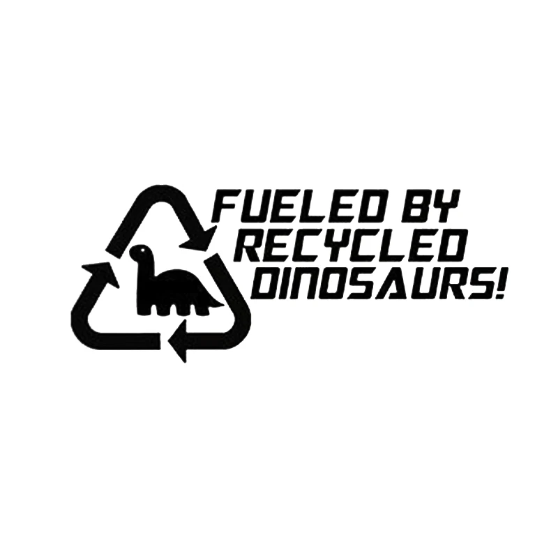 

Fuelled By Recycled Dinosaurs Bumper Sticker Funny Bumper Sticker Car Van 4x4 Window Paintwork Decal Graphic