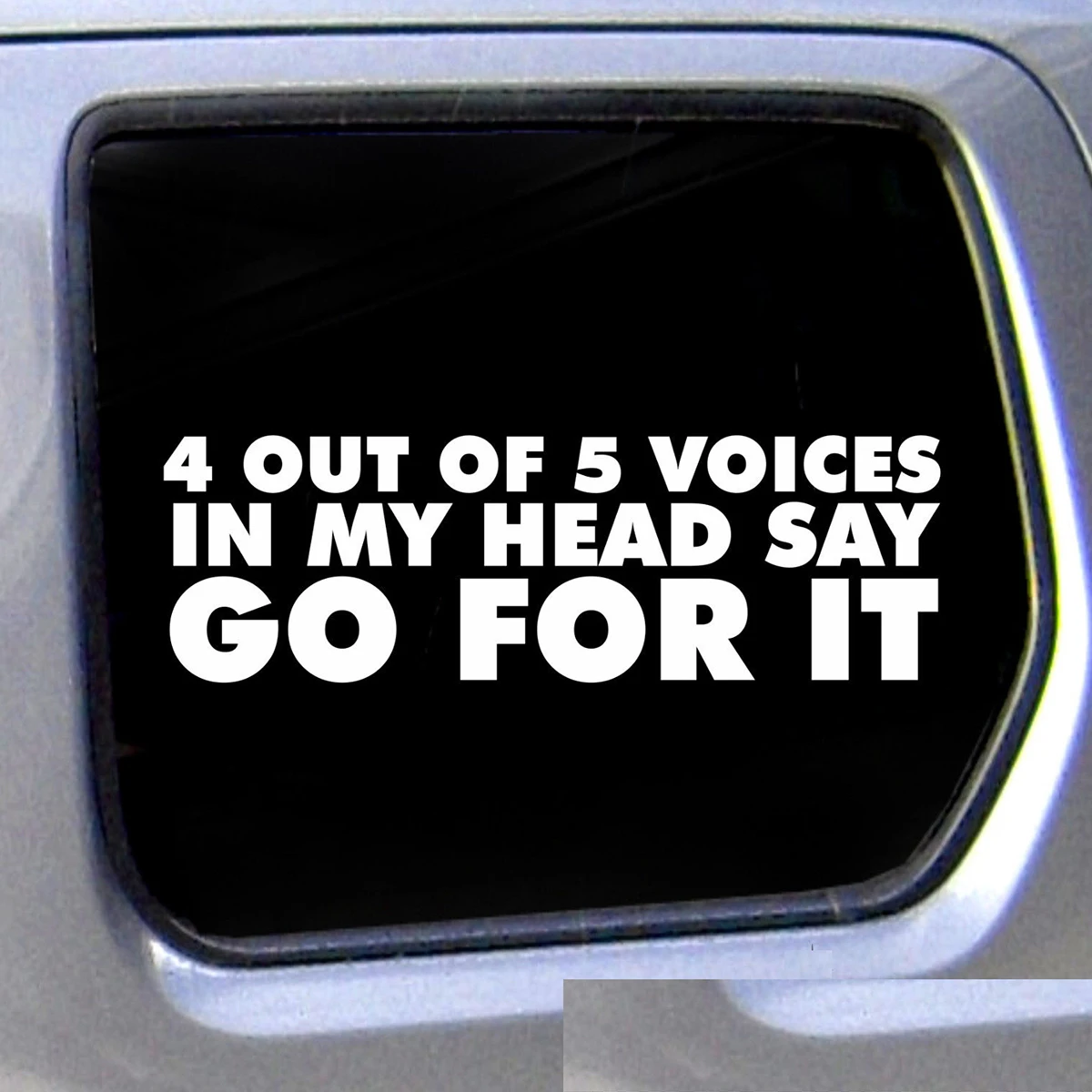 15*5cm 4 Out Of 5 Voices In My Head Say Go For It. Interesting Car Sticker Car Decor Styling Vinyl Decals