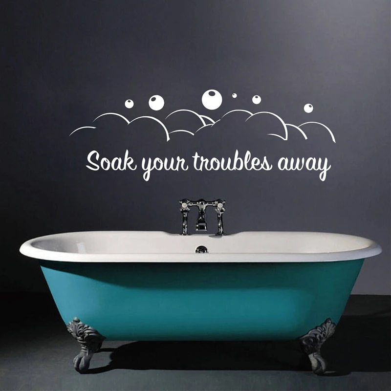 Bathroom stickers -- Soak Your Troubles Away Elegant design Creative Vinyl Decal Wall Art Bathroom Decor , f3001