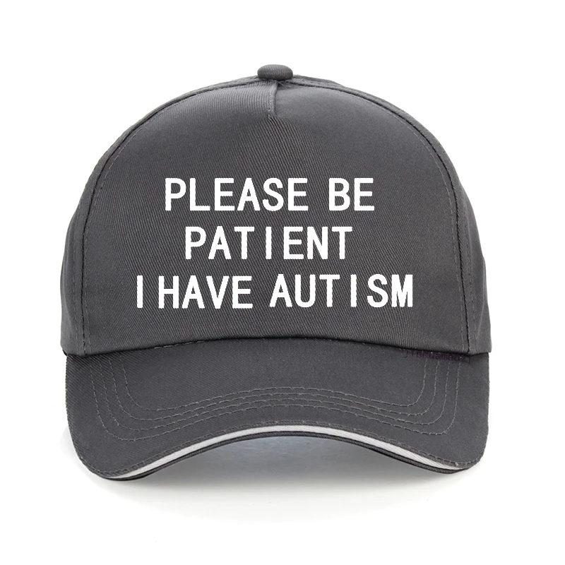 Please Be Patient I Have Autism letter Print gorras de béisbol para hombres y mujeres, 100% algodón, gorra de papá, sombrero snapback ajustable,