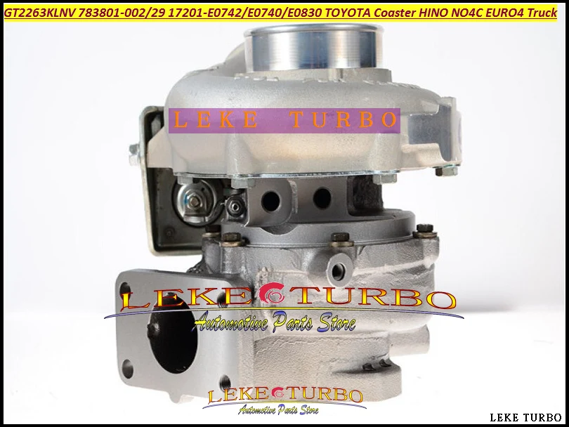 Com Turbo GT2263KLNV 783801 783801-0024 783801-0029 17201-E0742 17201-E0740 17201-E0830 For TOYOTA Coaster HINO NO4C EURO4 Truck