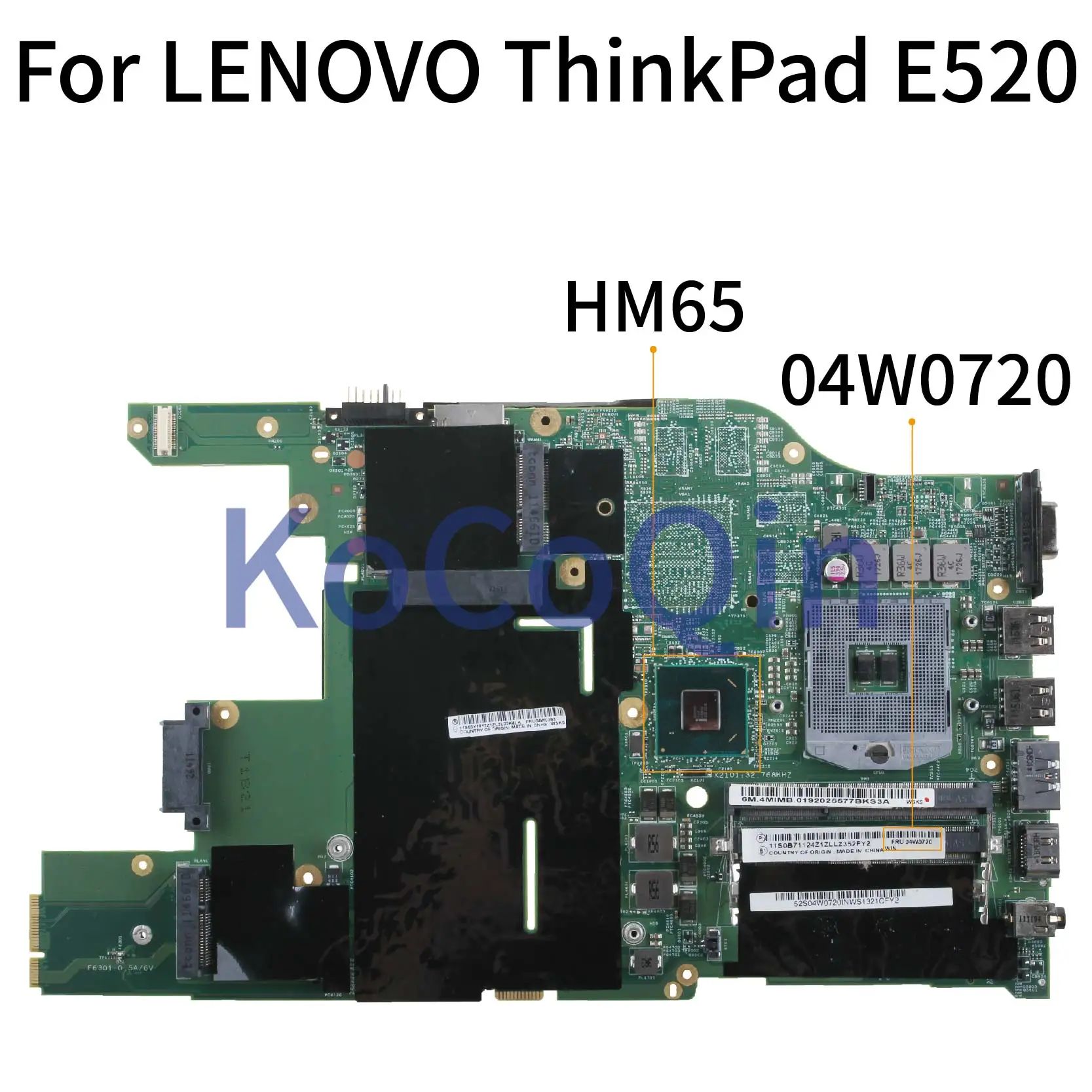 

KoCoQin Laptop motherboard For LENOVO ThinkPad Edge E520 HM65 Mainboard 04W0720 04W0736 04W0398 04W0618 04W2097 10292-2