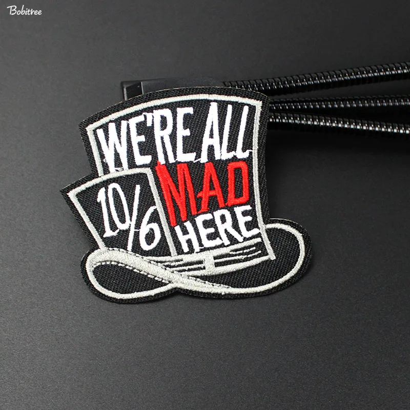 We Are All Mad Here Patch Amazing Creative Badges for Jacket Jean DIY Decorative Appliques Cloth Parche