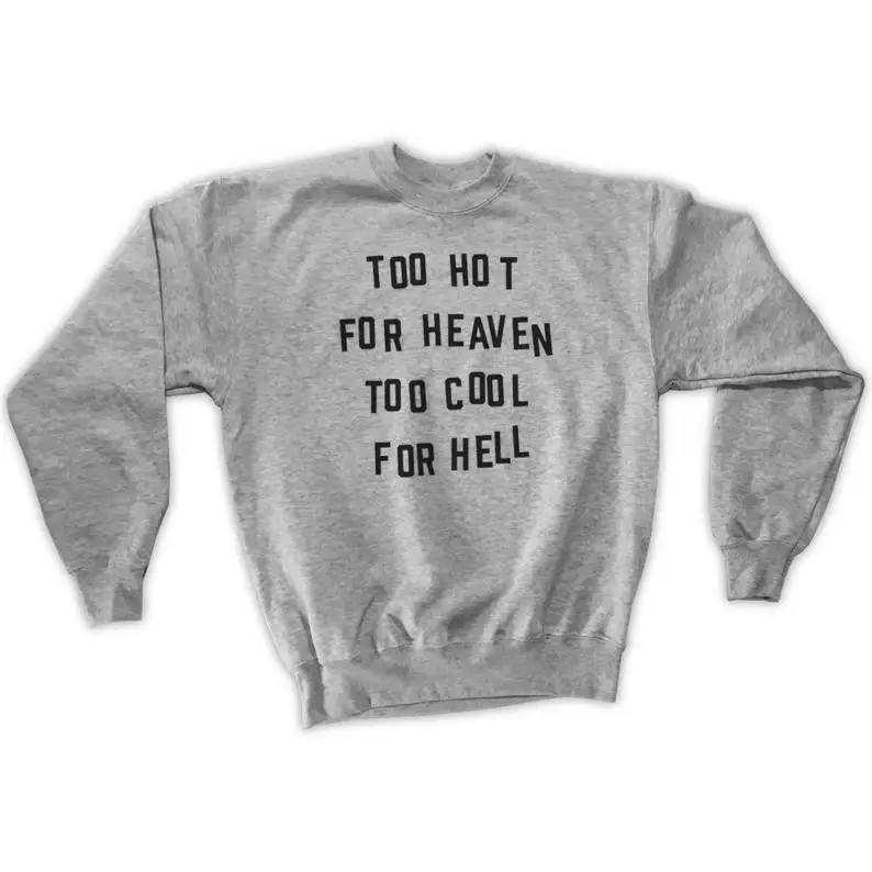Skuggnas New Arrival Too Hot For Heaven Too Cool For Hell Bluza z długim rękawem Tumblr Jumper Estetyczna odzież Drop Shipping