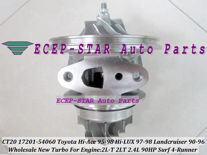 Free Ship Turbo Cartridge CHRA Core CT20 17201-54060 For TOYOTA HI-ACE 95-98 HI-LUX 97- LANDCRUISER 90-96 4-Runner 2L-T 2LT 2.4L