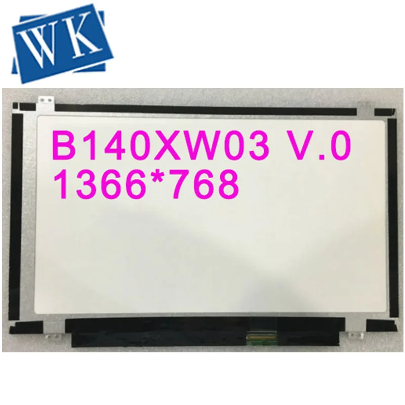 

Free shipping B140XW03 V.0 V.1 V.2 B140XW02 V.2 BT140GW03 N140BGE-L31 L41 LTN140AT20 LTN140AT26 Lcd Screen 40 Pins