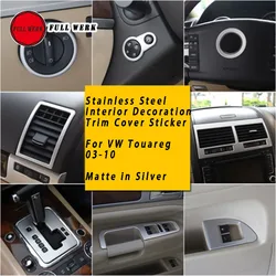 Stainless Steel Matte Silver Car Styling Interior Trim Decoration Sticker Cover Frame Decor fit for VW Touareg 03-10 Accessories