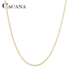 CACANA Stainless Steel Chain Necklaces For Man Women Gold Silver Color For Pendant Fine Donot Fade Jewelry N1918