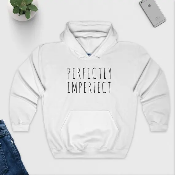 Sugarbaby-Sudadera con capucha y eslogan Perfectly Imperfect, Top Unisex, jersey de manga larga, color negro, blanco y gris