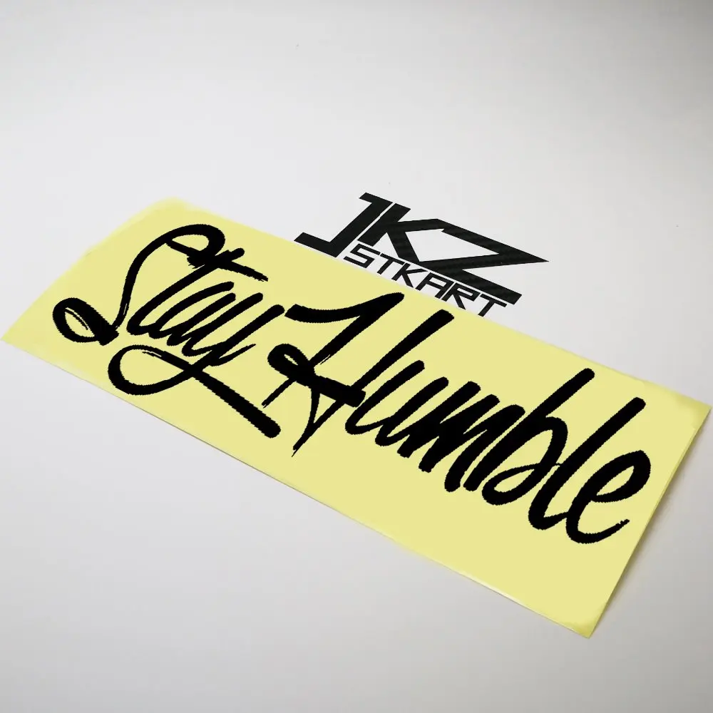 Sticker Stay Humble 20x6 cm car motorcycle decals vinyl waterproof outdoor sticker