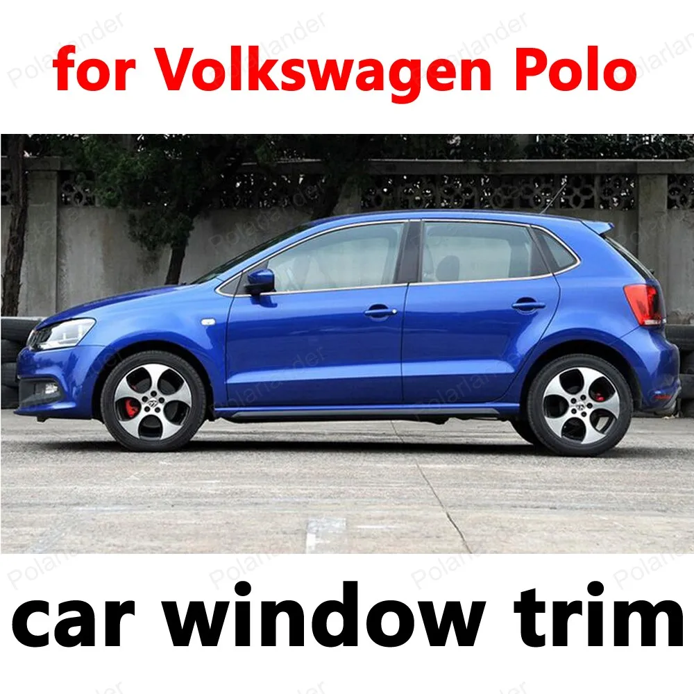 

Car Styling Decoration Strips Stainless Steel Window Trim Without center pillar For Volkswagen Polo