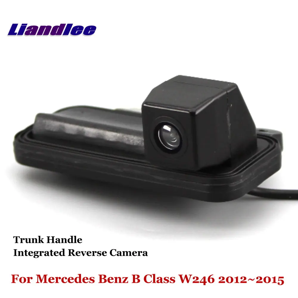 

For Mercedes Benz B Class W246 2012-2015 Car Trunk Handle Rear Camera Parking Back Kit Accessories Integrated Dash Cam HD SONY