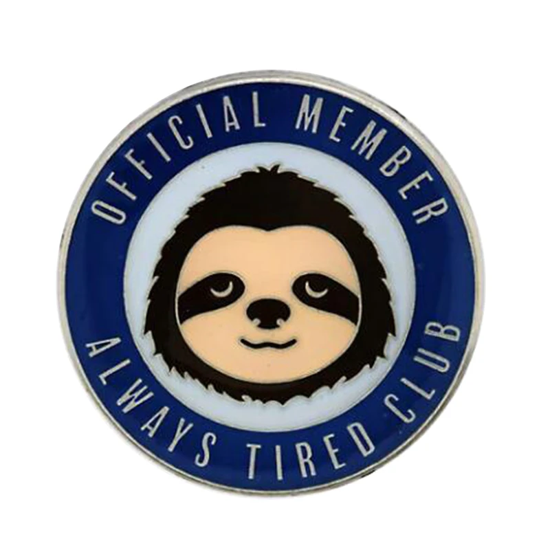 SLOTH ALWAYS TIRED CLUB ENAMEL PIN