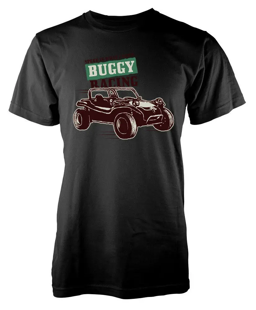 Buggy Racer Speed Is What I Need Adult T-Shirt Men Fashion Short Sleeve O-Neck Cotton Print Your Own T Shirt