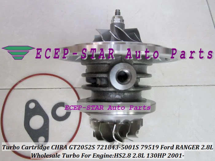 Free Ship Turbo Cartridge CHRA Core GT2052S 721843-0001 721843-5001S 721843 For Ford Ranger 2001- Power Stroke HS2.8 2.8L 130HP