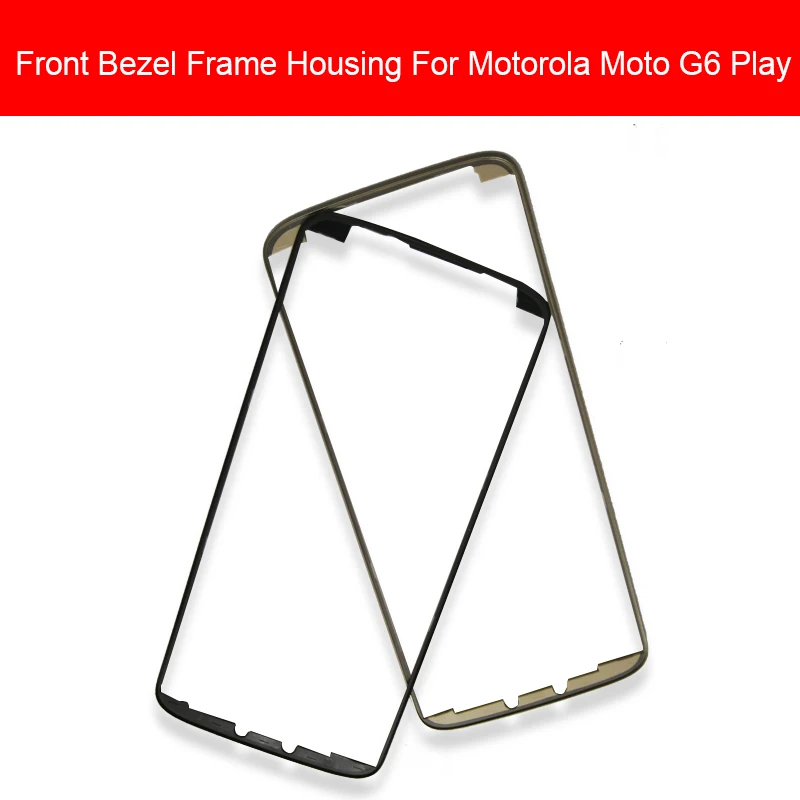 

Genuine Front Housing Frame Ring Bezel Cover For Motorola MOTO G6 Play G6Play Frame Bezel Chassis Cover Replacement Parts