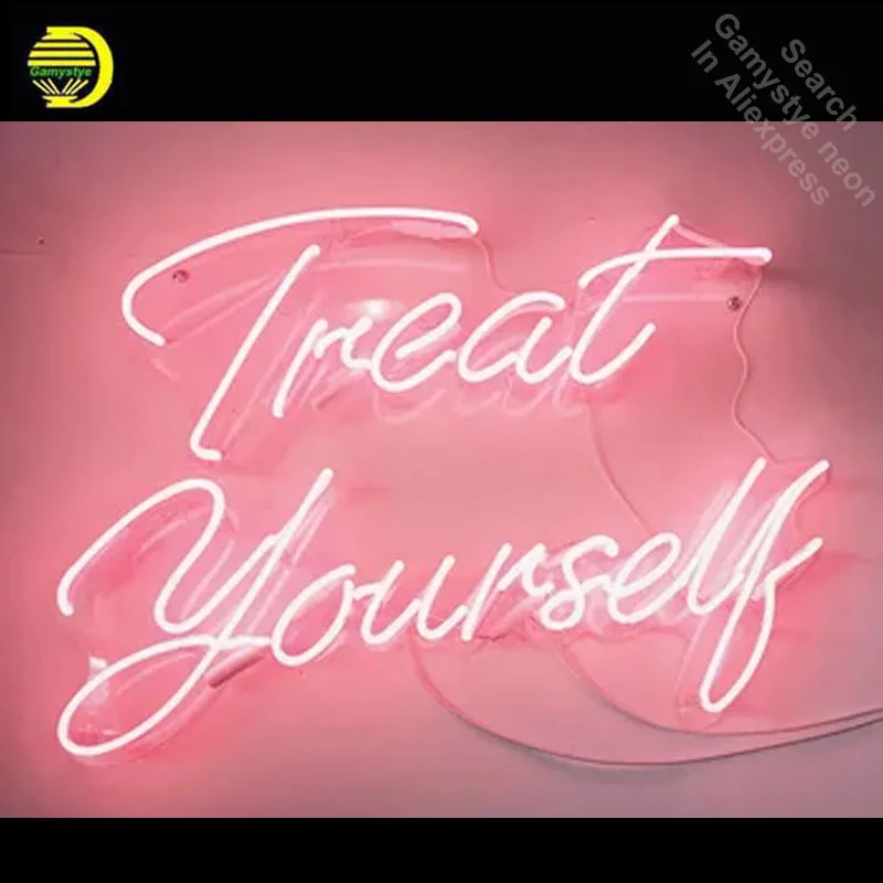 Treat Yourself Neon Sign 10kv Decorate windows Home Love Display Handcraft Restaurant Sign Neon Light Wall Aesthetic Room Decor