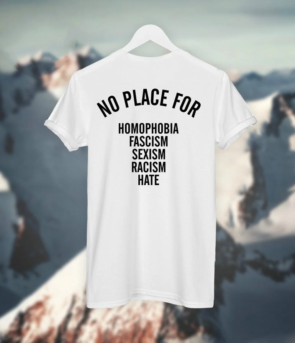 No Place For Homophobia Fascism Sexism Racism Hate T-shirt Feminist Shirts Tumblr Shirt LGBT shirt