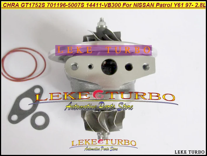 Turbo Cartridge CHRA GT1752S 701196-5007S 14411-VB300 14411-VB301 701196 14411VB300 14411VB301 For NISSAN Patrol Y61 1997- 2.8L